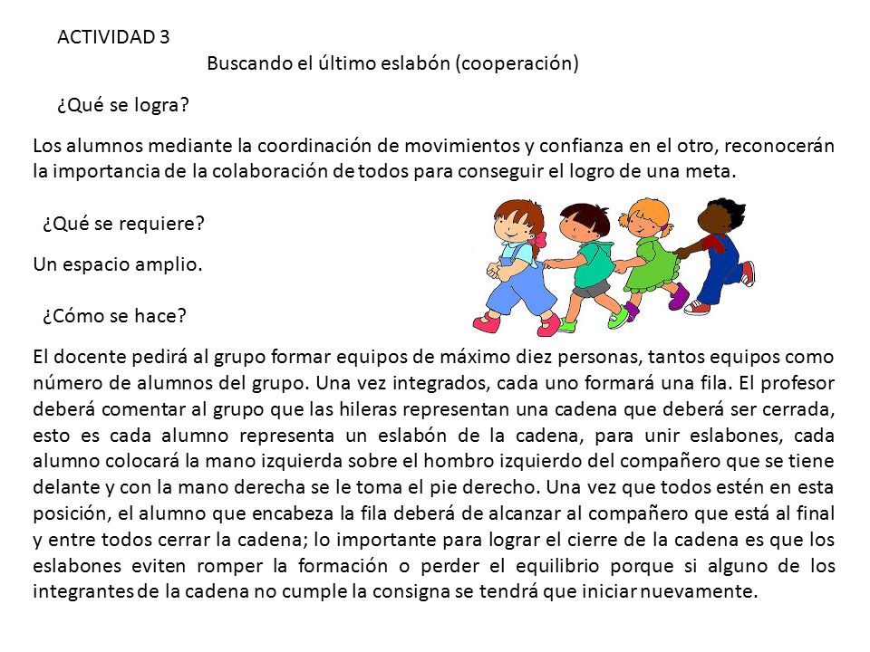 ACTIVIDAD 3 Buscando el último eslabón (cooperación) ¿Qué se logra