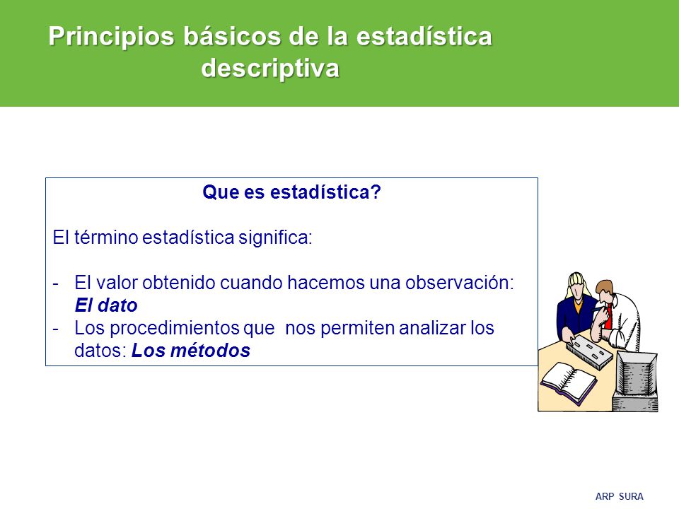 Principios básicos de la estadística descriptiva