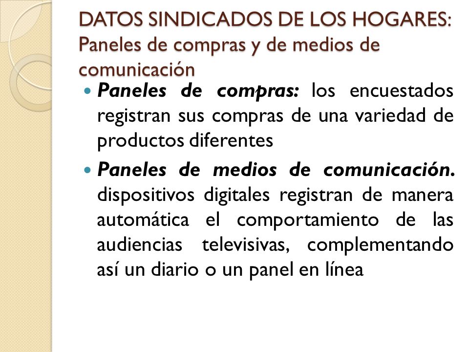 DATOS SINDICADOS DE LOS HOGARES: Paneles de compras y de medios de comunicación