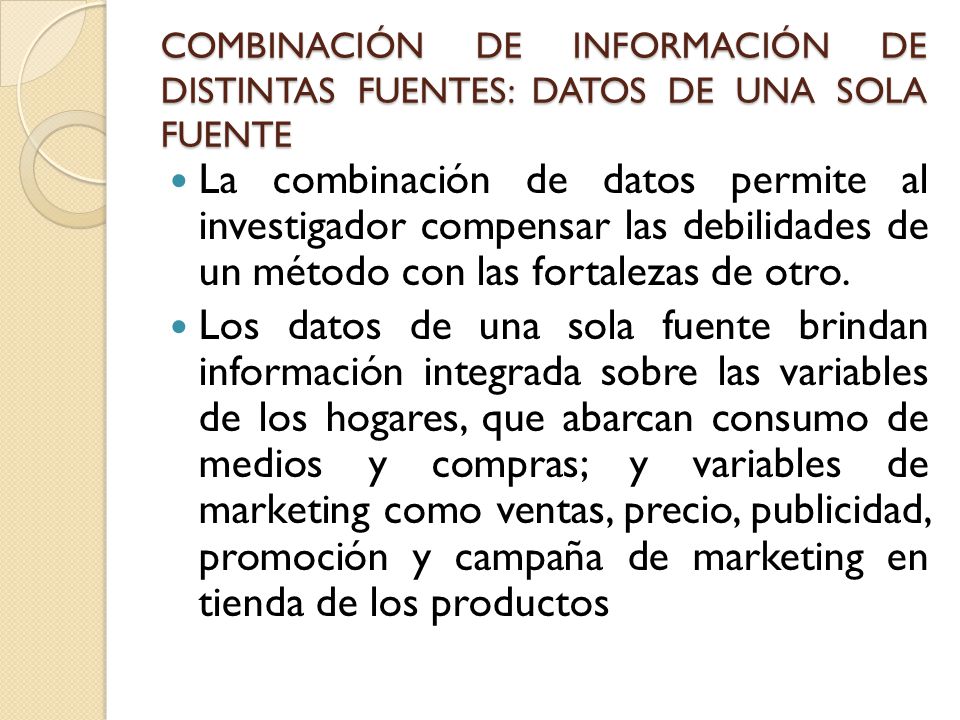 COMBINACIÓN DE INFORMACIÓN DE DISTINTAS FUENTES: DATOS DE UNA SOLA FUENTE