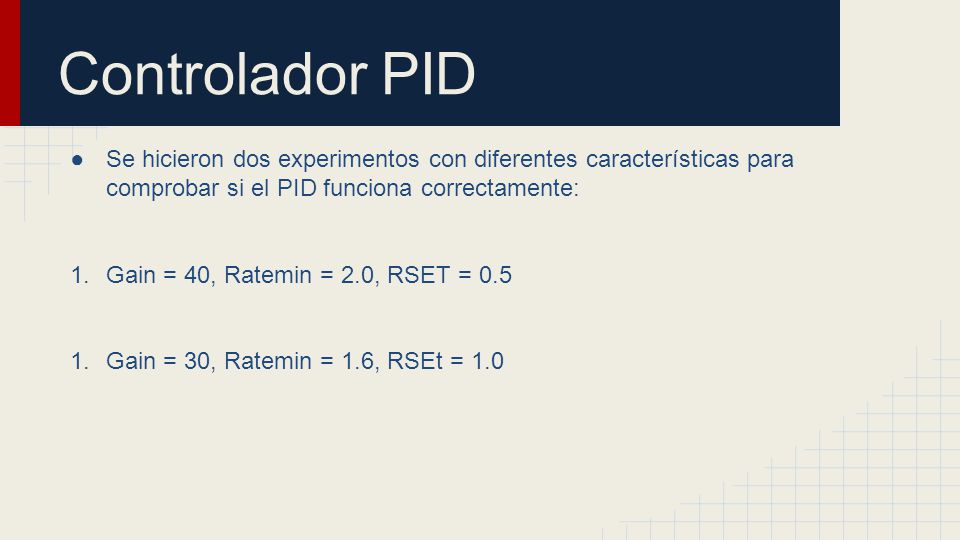 Controlador PID Se hicieron dos experimentos con diferentes características para comprobar si el PID funciona correctamente: