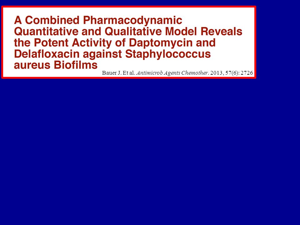 Bauer J. Et al. Antimicrob Agents Chemother. 2013, 57(6): 2726
