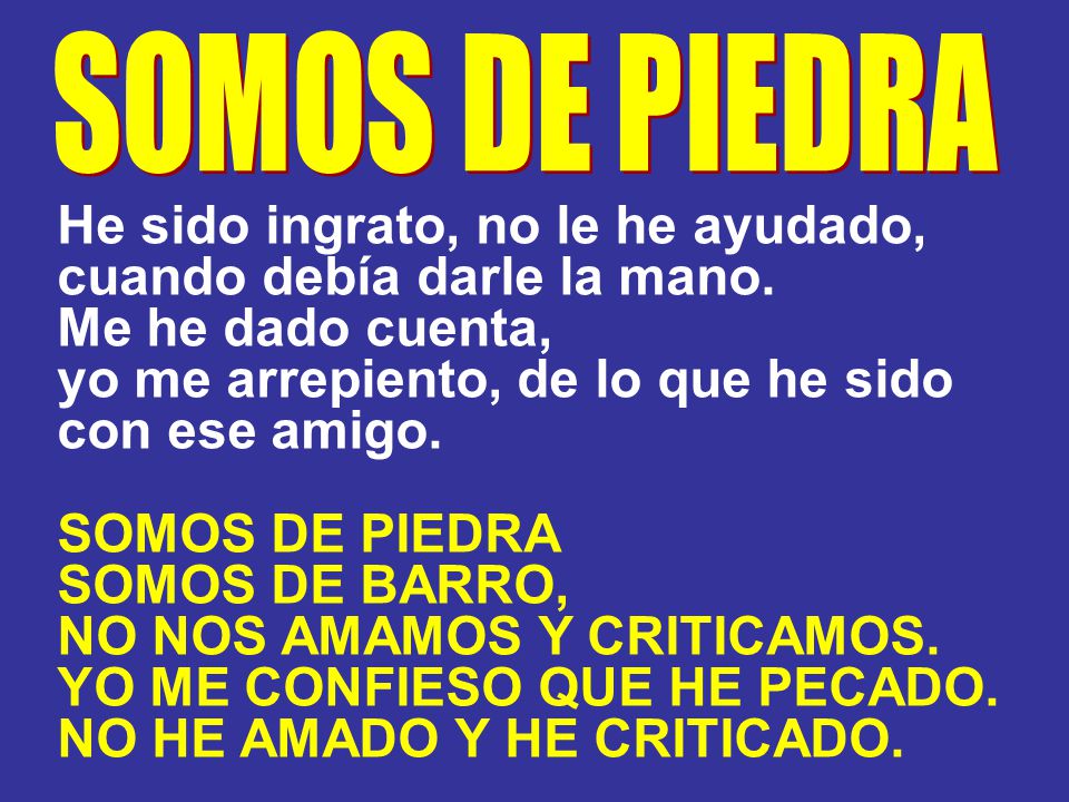 He sido ingrato, no le he ayudado, cuando debía darle la mano.