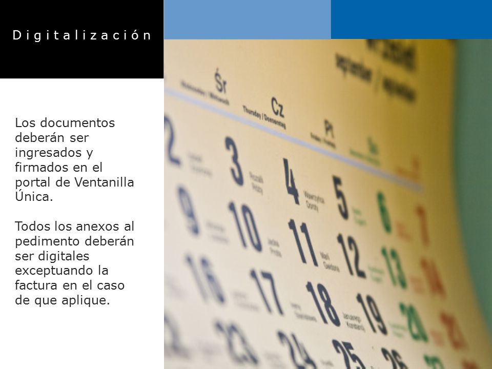 D i g i t a l i z a c i ó n Los documentos deberán ser ingresados y firmados en el portal de Ventanilla Única.