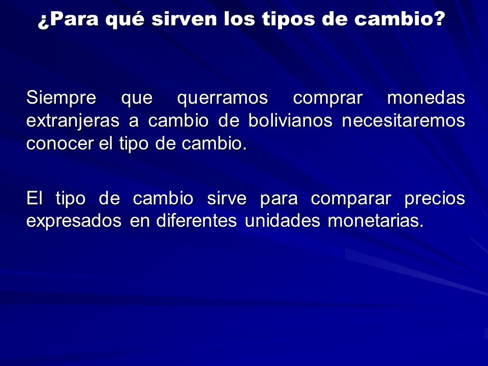 ¿Para qué sirven los tipos de cambio
