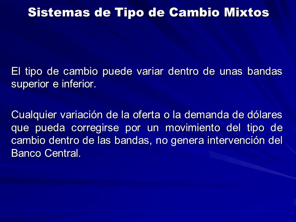 Sistemas de Tipo de Cambio Mixtos