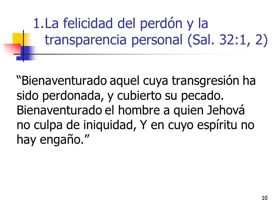 La felicidad del perdón y la transparencia personal (Sal. 32:1, 2)