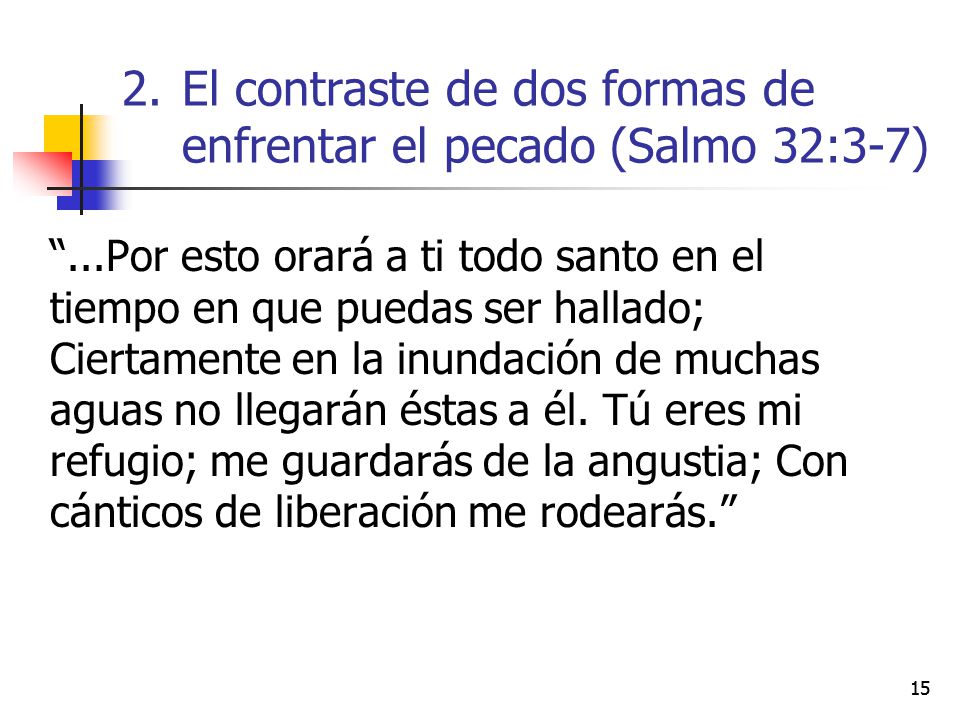 El contraste de dos formas de enfrentar el pecado (Salmo 32:3-7)