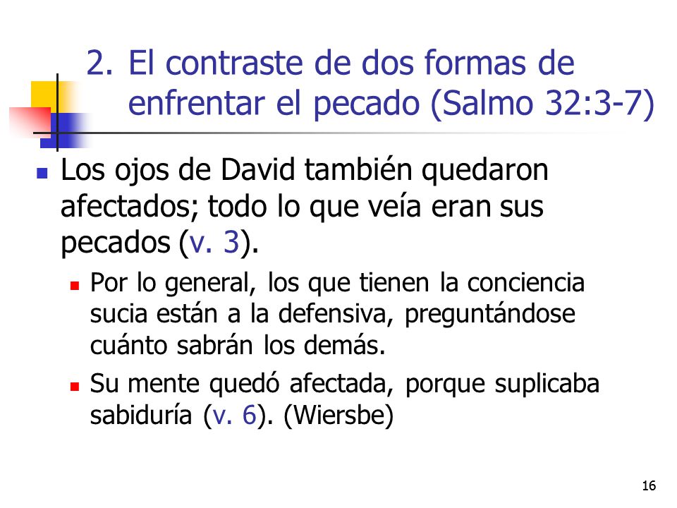 El contraste de dos formas de enfrentar el pecado (Salmo 32:3-7)