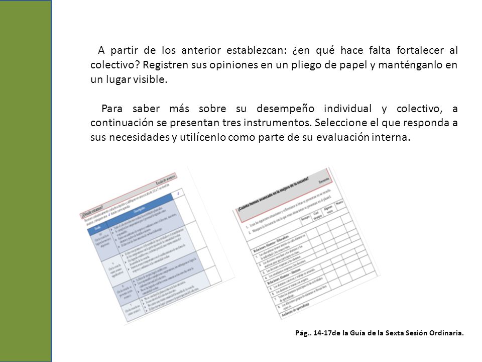 A partir de los anterior establezcan: ¿en qué hace falta fortalecer al colectivo Registren sus opiniones en un pliego de papel y manténganlo en un lugar visible.