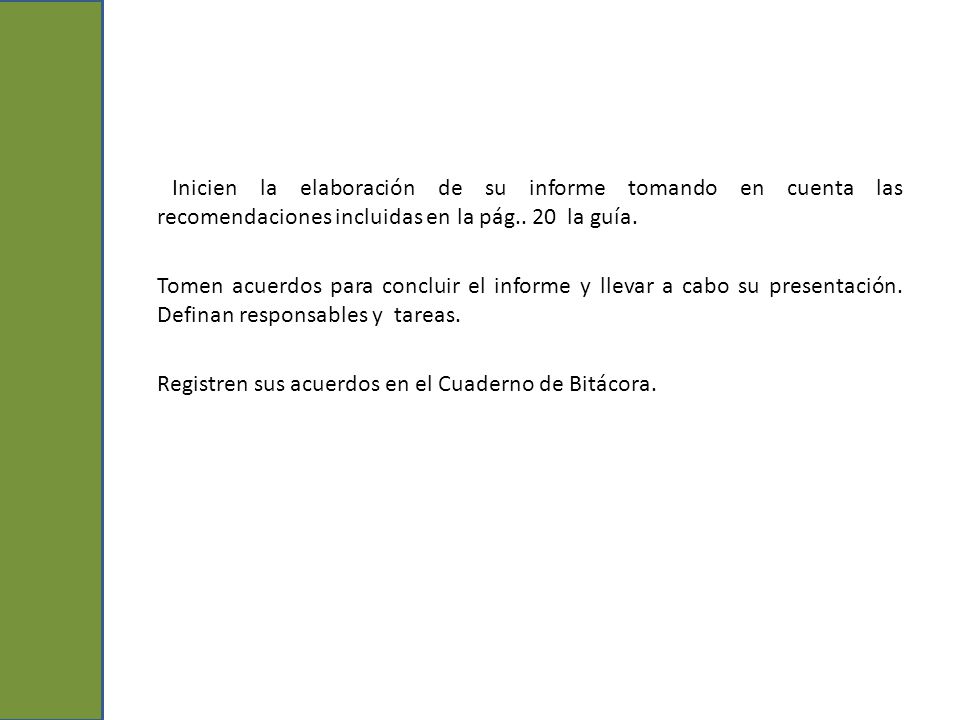 Inicien la elaboración de su informe tomando en cuenta las recomendaciones incluidas en la pág..