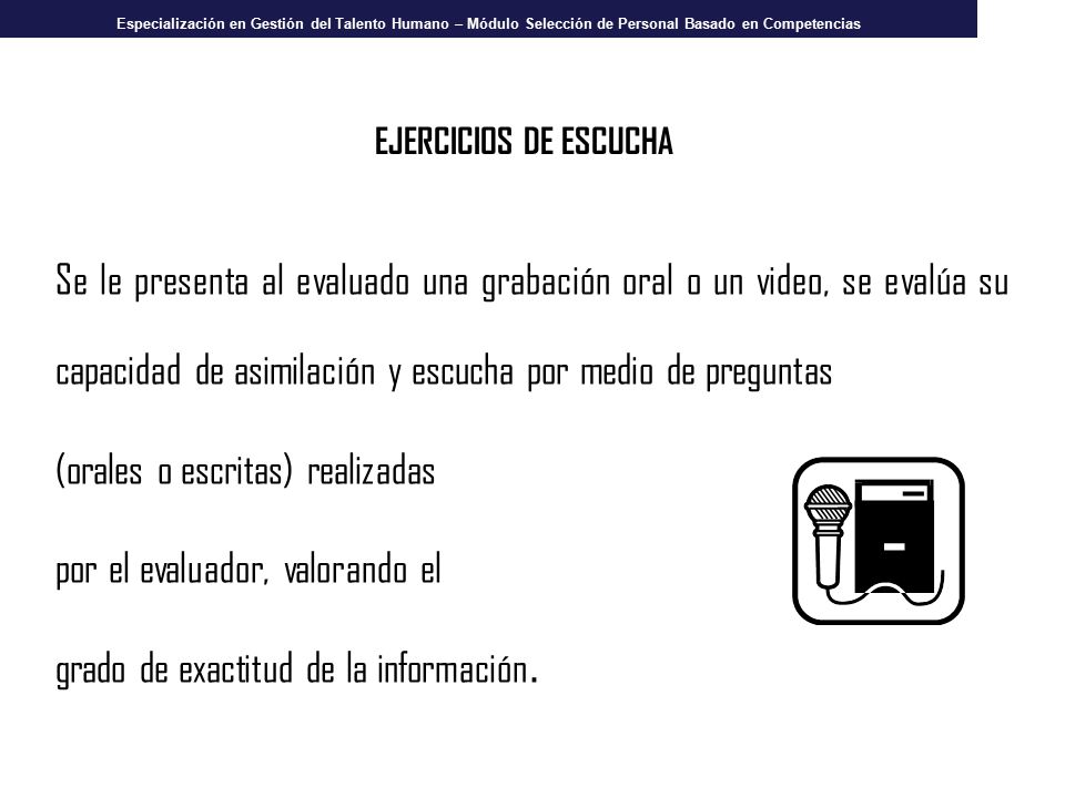 (orales o escritas) realizadas por el evaluador, valorando el