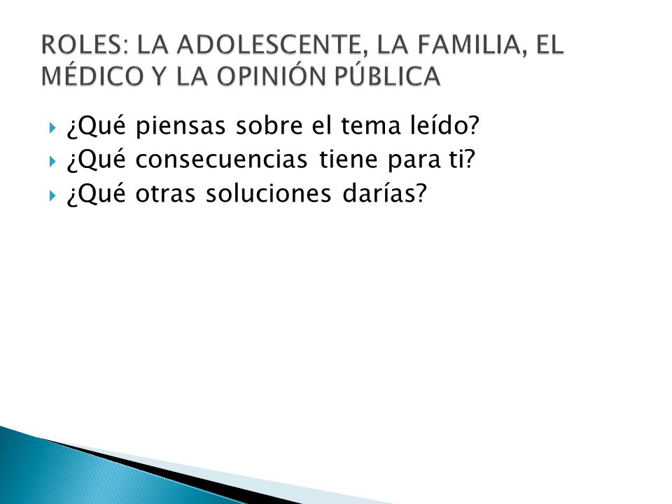 ROLES: LA ADOLESCENTE, LA FAMILIA, EL MÉDICO Y LA OPINIÓN PÚBLICA