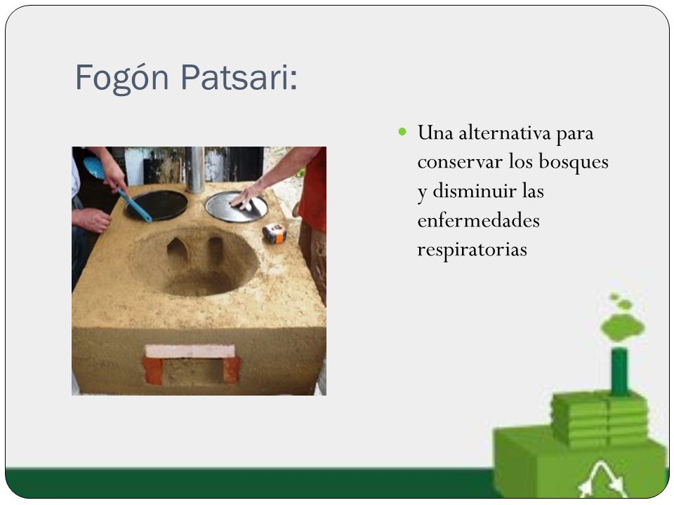 Fogón Patsari: Una alternativa para conservar los bosques y disminuir las enfermedades respiratorias.