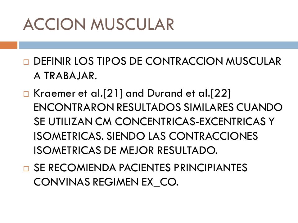 ACCION MUSCULAR DEFINIR LOS TIPOS DE CONTRACCION MUSCULAR A TRABAJAR.