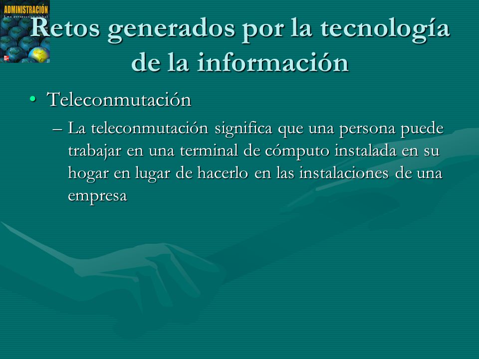 Retos generados por la tecnología de la información