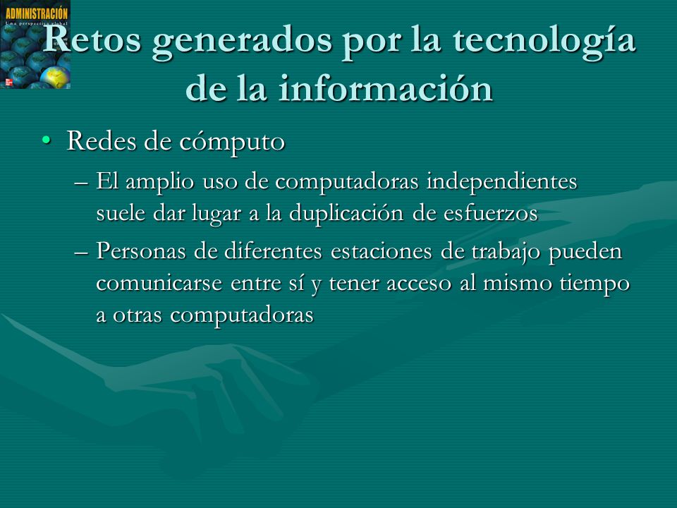 Retos generados por la tecnología de la información