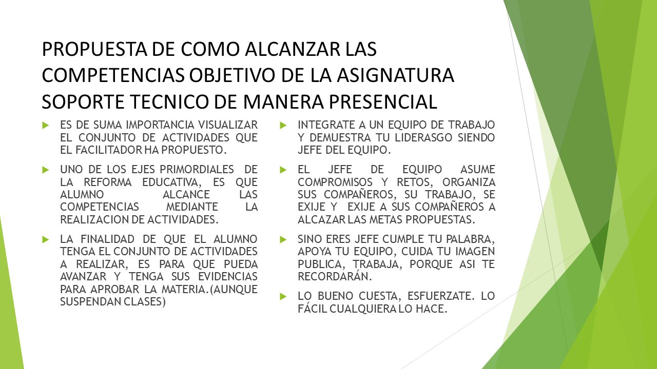 PROPUESTA DE COMO ALCANZAR LAS COMPETENCIAS OBJETIVO DE LA ASIGNATURA SOPORTE TECNICO DE MANERA PRESENCIAL