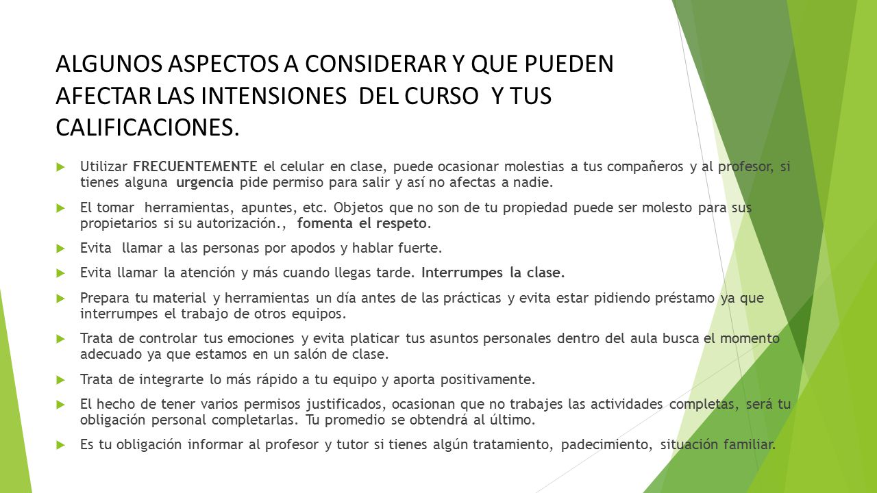 ALGUNOS ASPECTOS A CONSIDERAR Y QUE PUEDEN AFECTAR LAS INTENSIONES DEL CURSO Y TUS CALIFICACIONES.