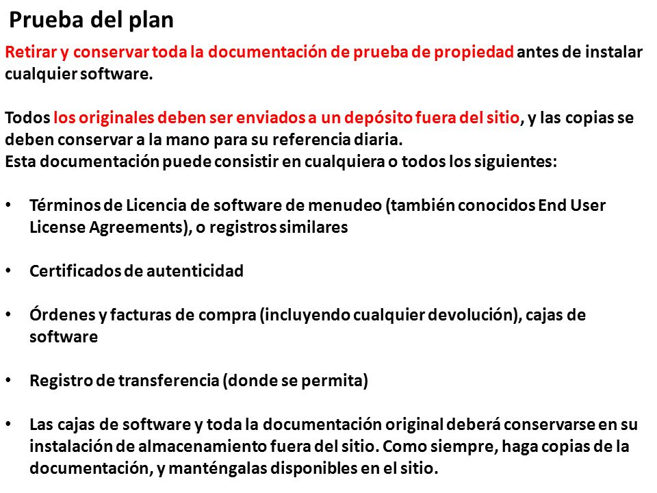 Prueba del plan Retirar y conservar toda la documentación de prueba de propiedad antes de instalar cualquier software.