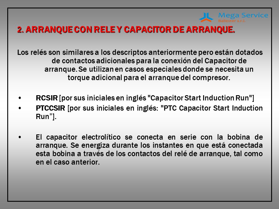 2. ARRANQUE CON RELE Y CAPACITOR DE ARRANQUE.