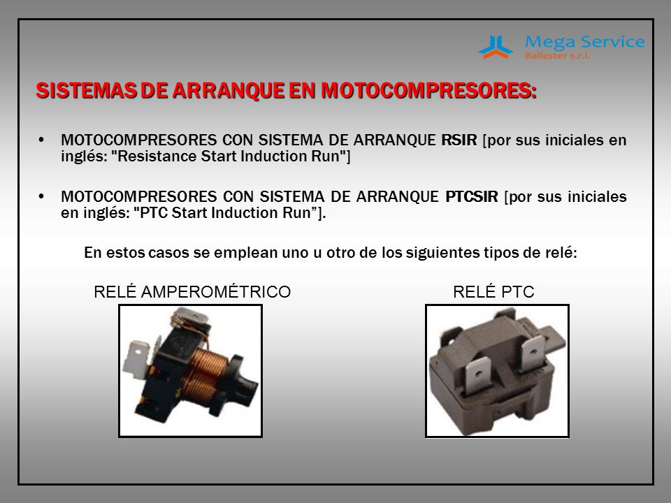 En estos casos se emplean uno u otro de los siguientes tipos de relé: