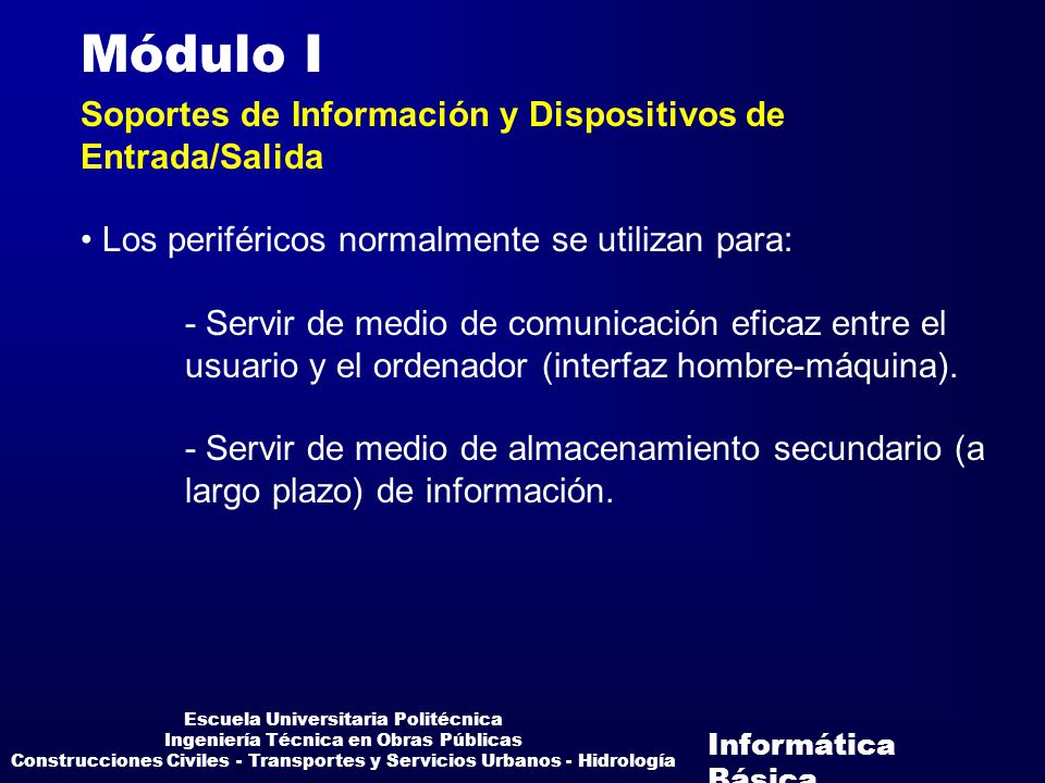 Módulo I Soportes de Información y Dispositivos de Entrada/Salida