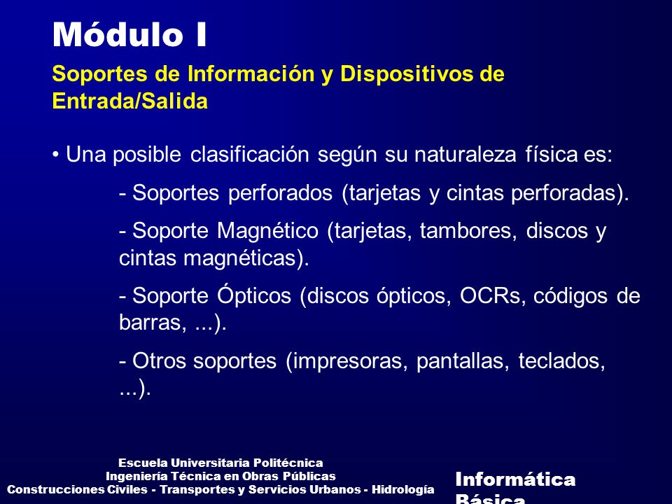 Módulo I Soportes de Información y Dispositivos de Entrada/Salida