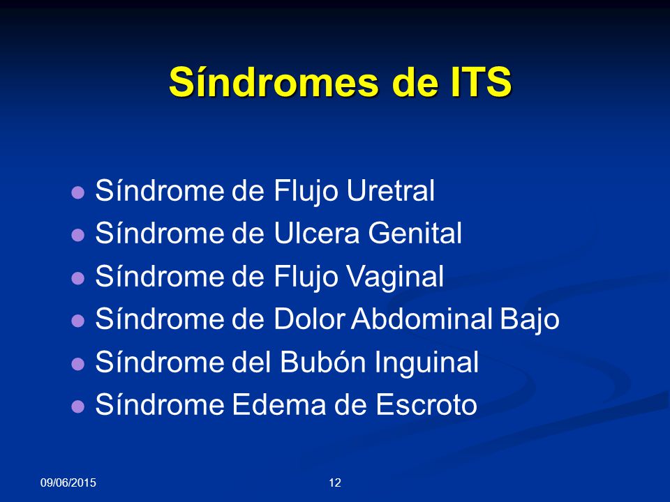 Síndromes de ITS Síndrome de Flujo Uretral Síndrome de Ulcera Genital