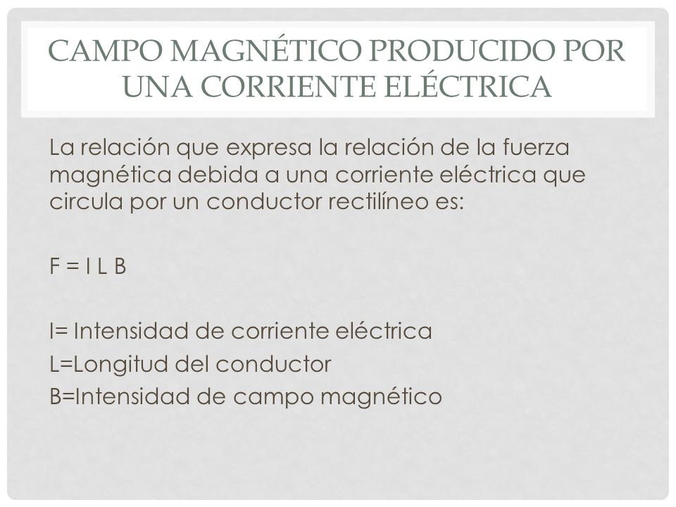 Campo magnético producido por una corriente eléctrica