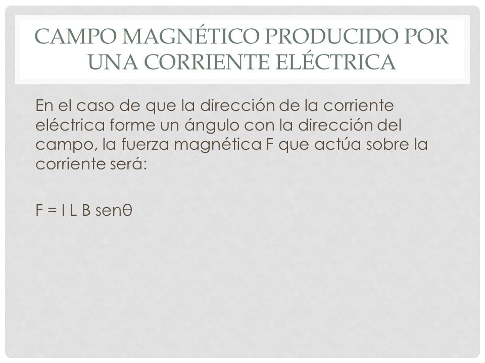 Campo magnético producido por una corriente eléctrica