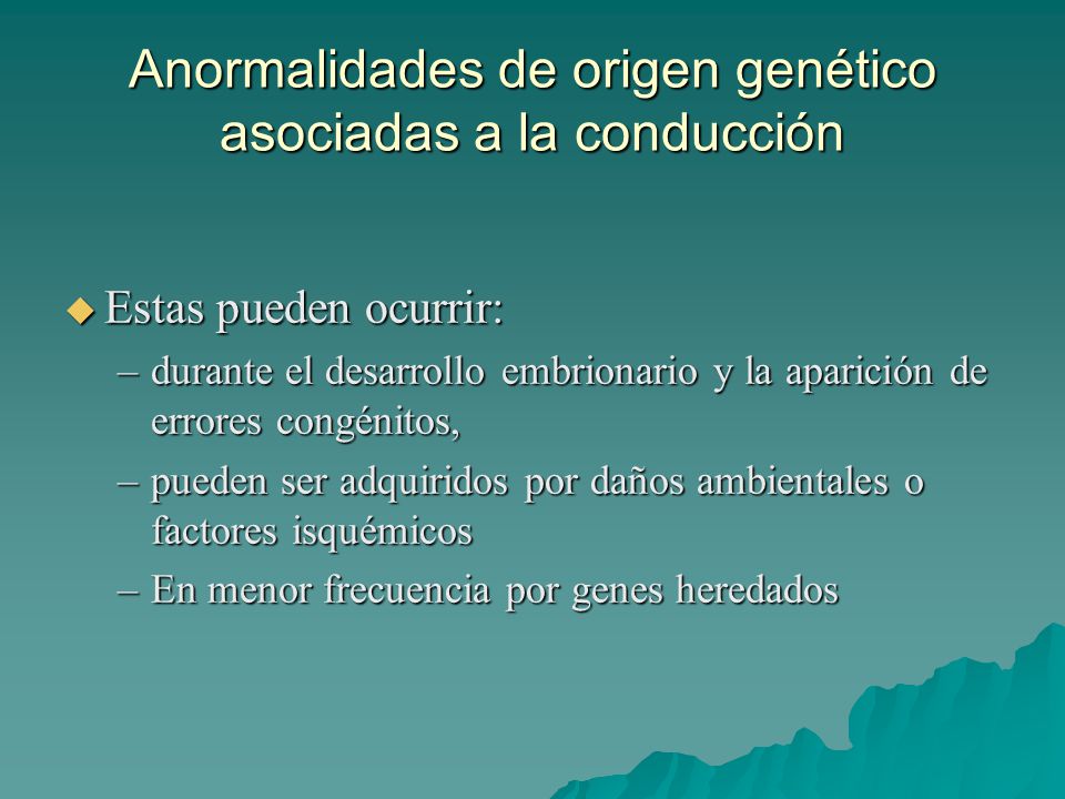Anormalidades de origen genético asociadas a la conducción