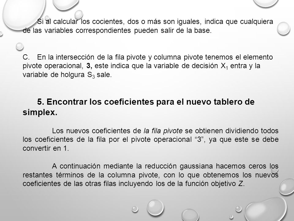 5. Encontrar los coeficientes para el nuevo tablero de simplex.