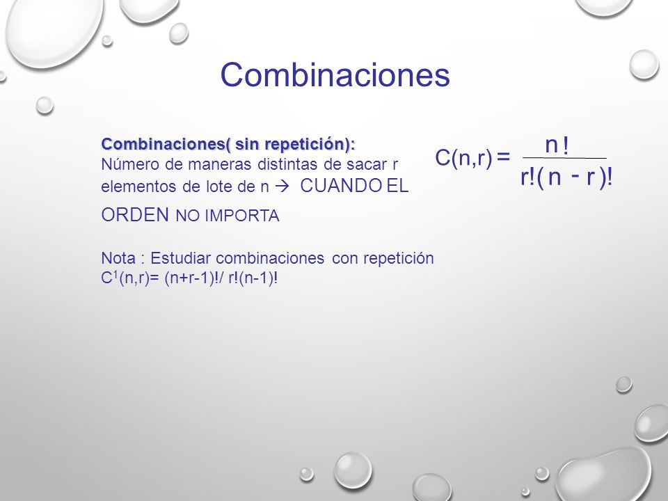 Combinaciones n r = - ! r!( ) C(n,r) Combinaciones( sin repetición):