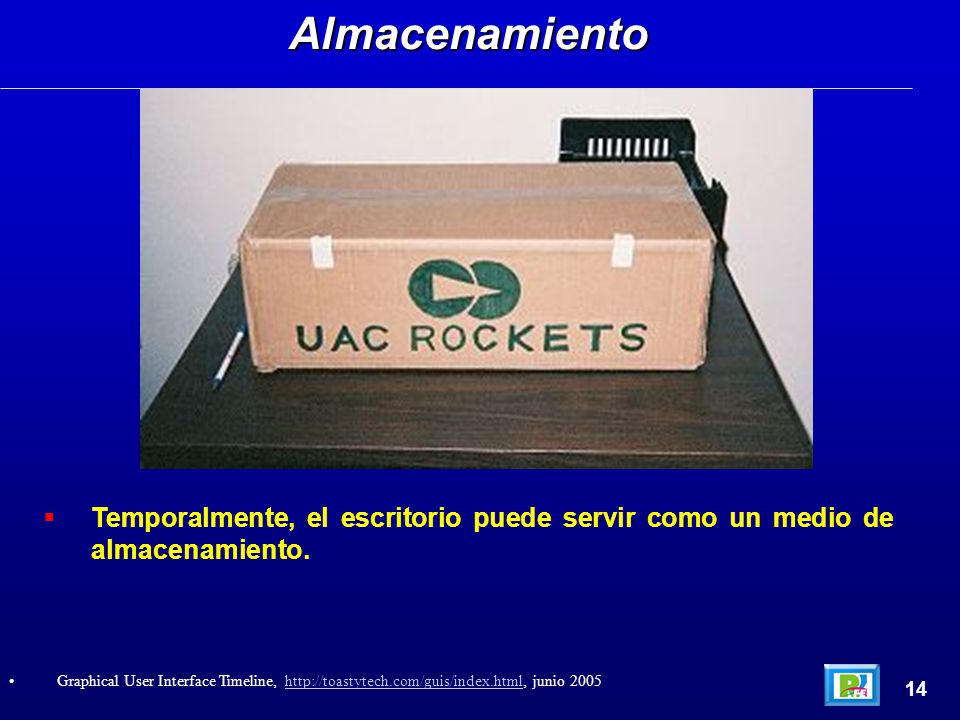 Almacenamiento Temporalmente, el escritorio puede servir como un medio de almacenamiento.