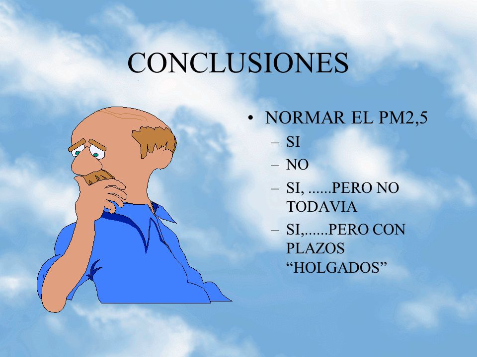 CONCLUSIONES NORMAR EL PM2,5 SI NO SI, PERO NO TODAVIA