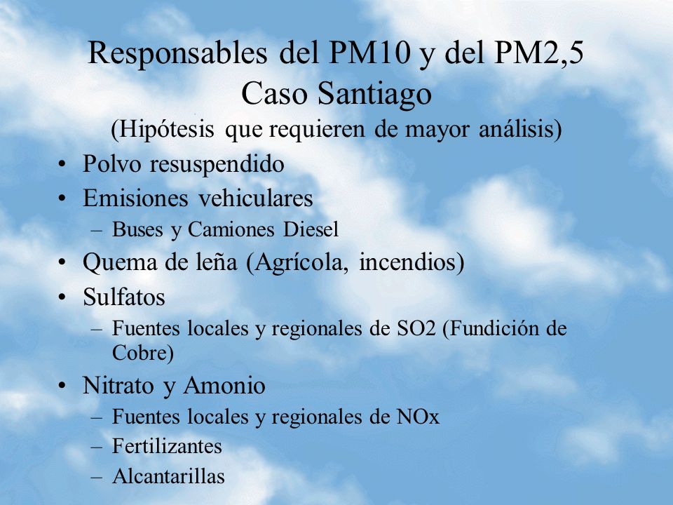 Responsables del PM10 y del PM2,5 Caso Santiago (Hipótesis que requieren de mayor análisis)