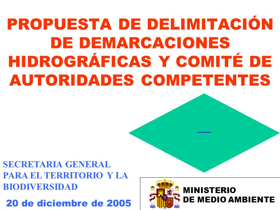 PROPUESTA DE DELIMITACIÓN DE DEMARCACIONES HIDROGRÁFICAS Y COMITÉ DE AUTORIDADES COMPETENTES