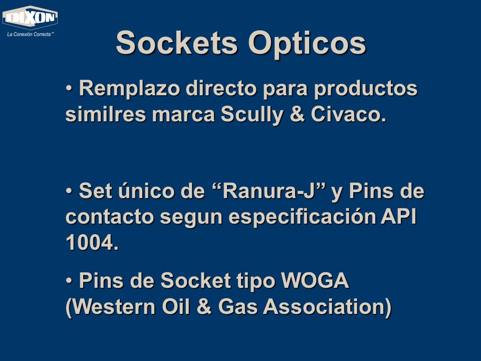 Sockets Opticos Remplazo directo para productos similres marca Scully & Civaco.