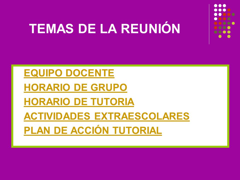 TEMAS DE LA REUNIÓN EQUIPO DOCENTE HORARIO DE GRUPO HORARIO DE TUTORIA