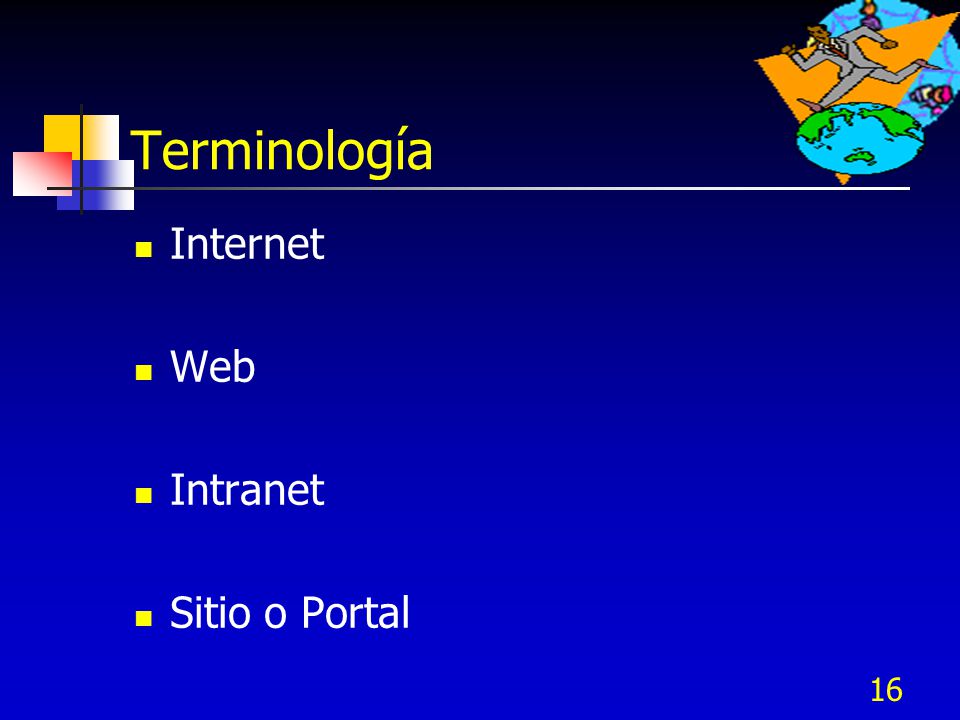 Terminología Internet Web Intranet Sitio o Portal