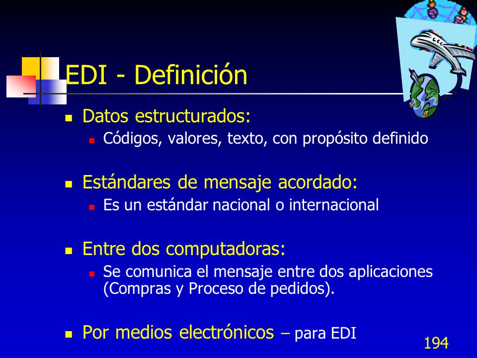 EDI - Definición Datos estructurados: Estándares de mensaje acordado: