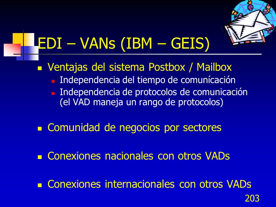 EDI – VANs (IBM – GEIS) Ventajas del sistema Postbox / Mailbox
