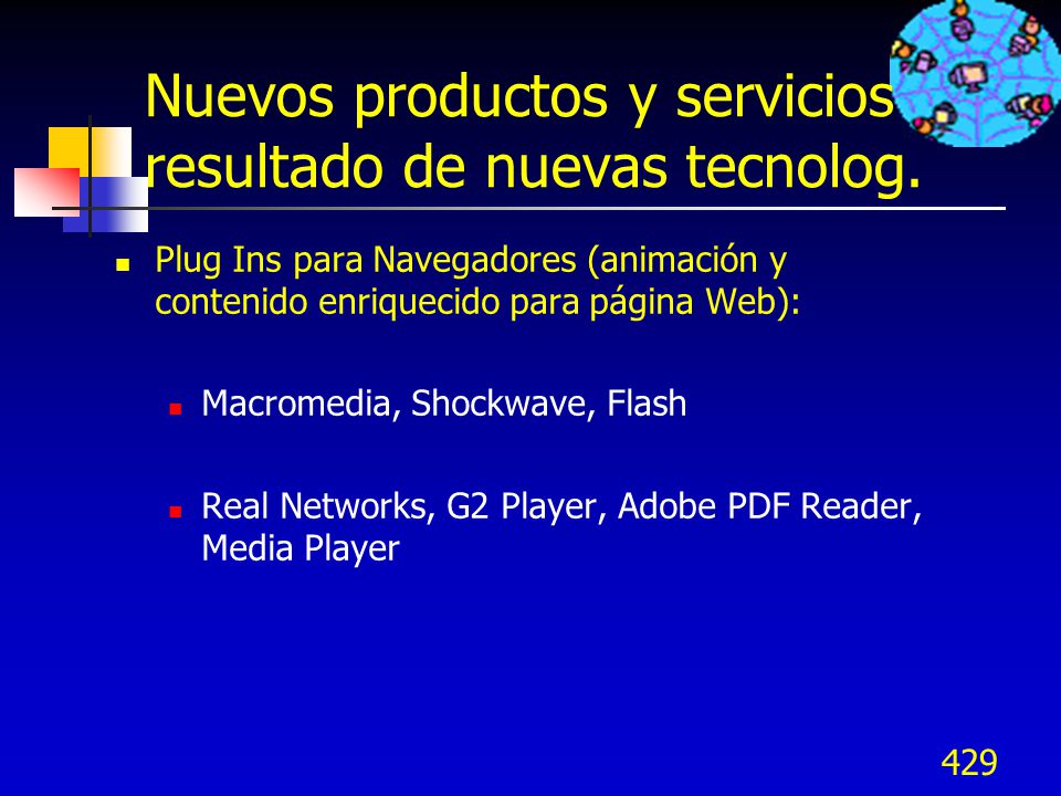 Nuevos productos y servicios resultado de nuevas tecnolog.