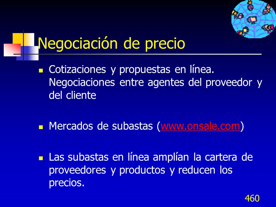 Negociación de precio Cotizaciones y propuestas en línea. Negociaciones entre agentes del proveedor y del cliente.
