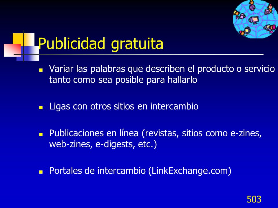 Publicidad gratuita Variar las palabras que describen el producto o servicio tanto como sea posible para hallarlo.