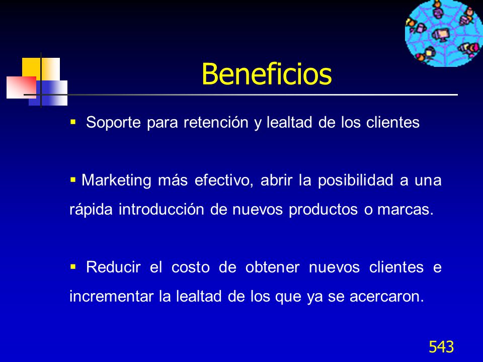 Beneficios Soporte para retención y lealtad de los clientes