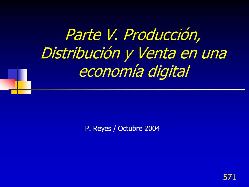Parte V. Producción, Distribución y Venta en una economía digital
