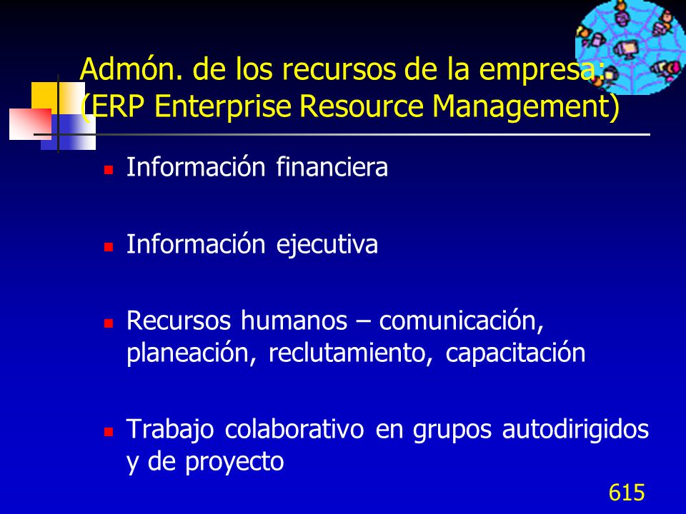 Admón. de los recursos de la empresa: (ERP Enterprise Resource Management)