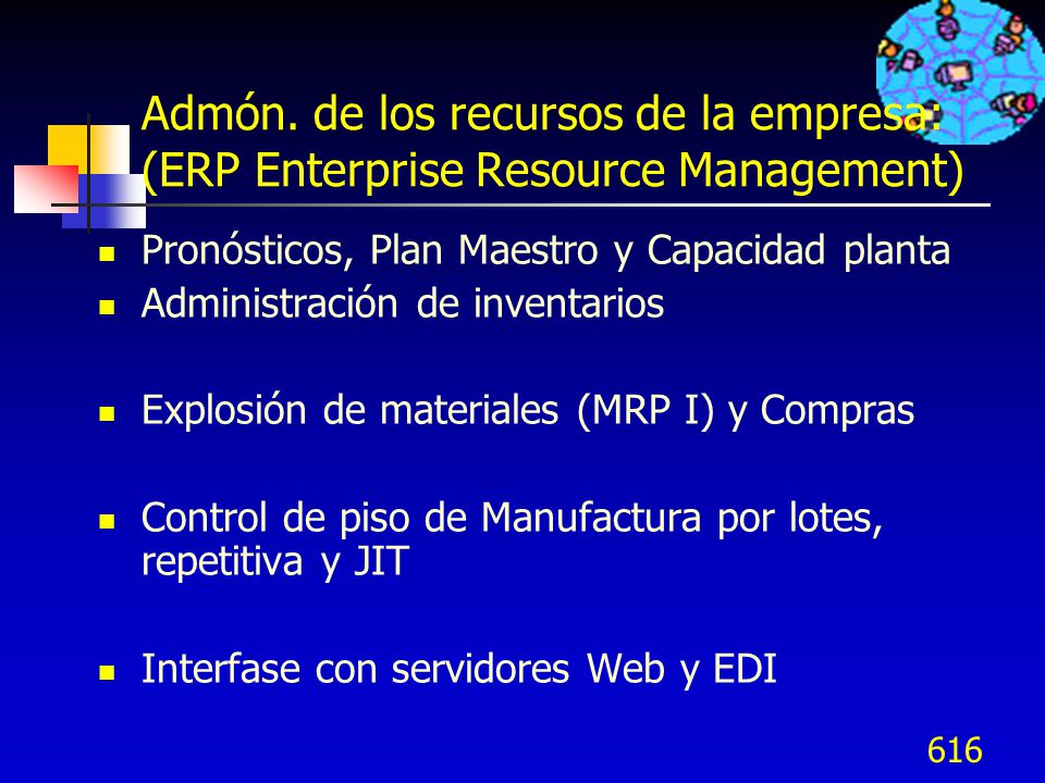 Admón. de los recursos de la empresa: (ERP Enterprise Resource Management)